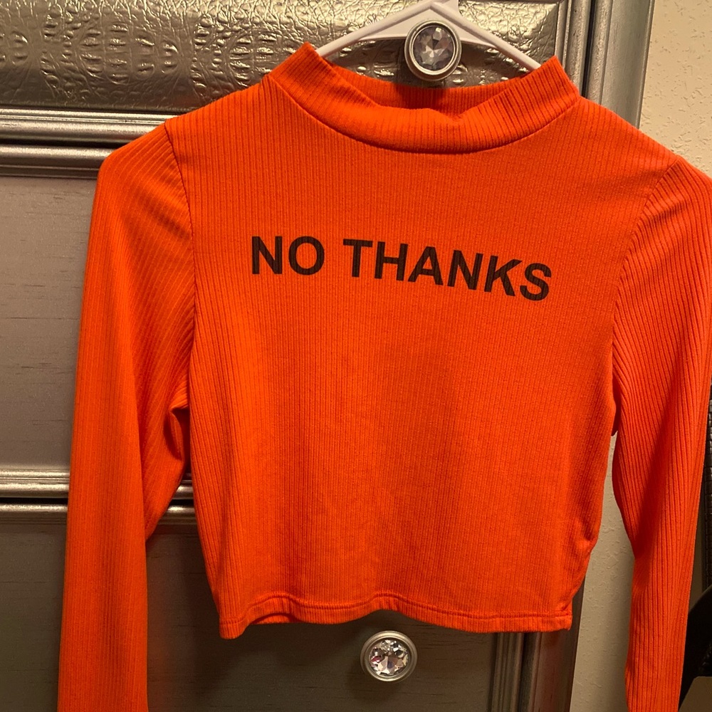 “No thanks” orange long sleeve